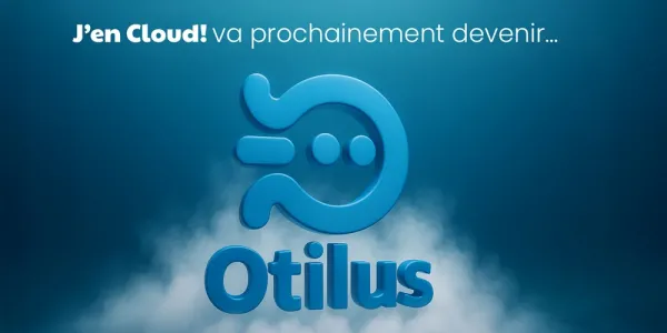 visuel En 2026 J'en Cloud! deviendra “Otilus”…